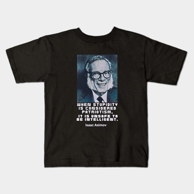 Isaac Asimov quote, white text Kids T-Shirt by artbleed